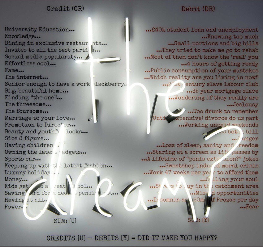 the dream? Artist: Rebecca Mason Image Source: rebeccamasonneon.com Artwork Copyright 2013-2017 Rebecca Mason
